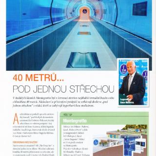 40 metrů .... pod jednou střechou.